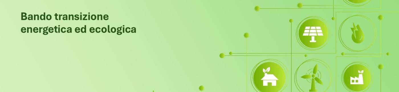 Bando Transizione Energetica ed ecologica
